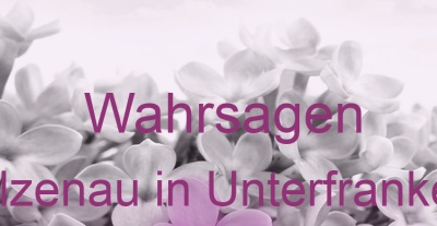 Wahrsagen Alzenau in Unterfranken | Top-Experten für Kartenlegen, Wahrsagen, Hellsehen, Zukunftsdeutung.